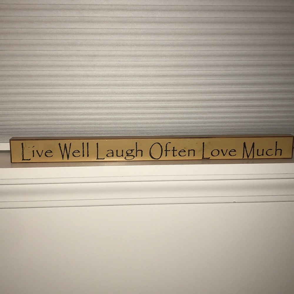 Live Well Laugh Often Love Much Sign